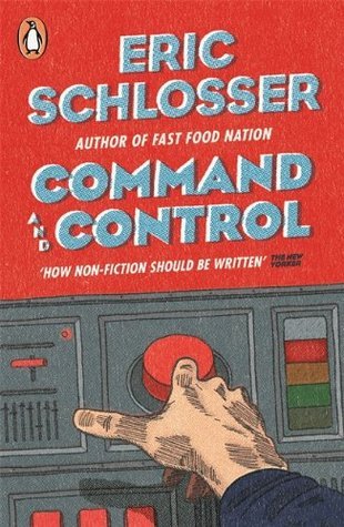 Cover of Command and Control by Eric Schlosser