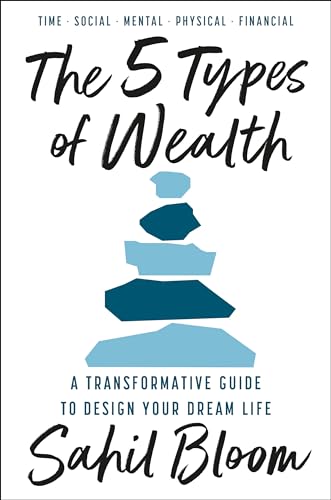 Cover of The 5 Types of Wealth by Sahil Bloom